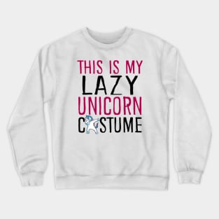 This Is My Lazy Unicorn Costume Crewneck Sweatshirt